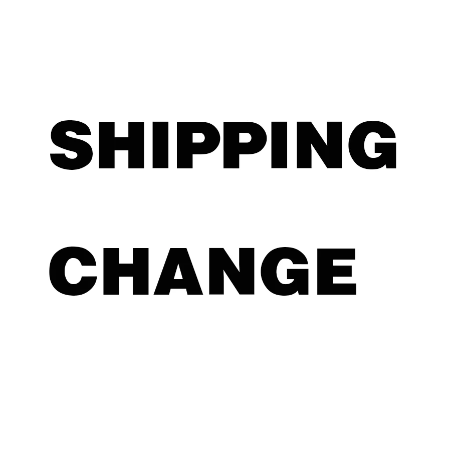 SHIPPING CHANGE / PRICE DIFFERENCE COLLECTION