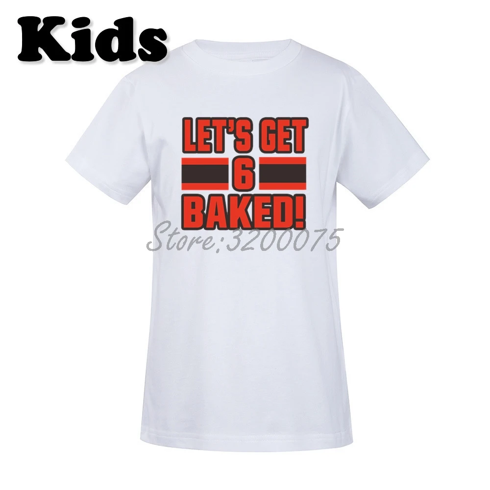 Kids Baker Mayfield 6 Let's get Baked Cleveland T-shirt Clothes T Shirt Youth boys girl tshirt o-neck tee W19040403
Kids Baker Mayfield 6 Let's get Baked Cleveland T-shirt Clothes T Shirt Youth boys girl tshirt o-neck tee W19040403