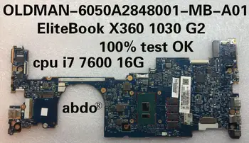 

Abdo CPU I7 7600U 16G HP EliteBook X360 1030 G2 OLDMAN-6050A2848001-MB-A01 Laptop motherboard 100% Test OK