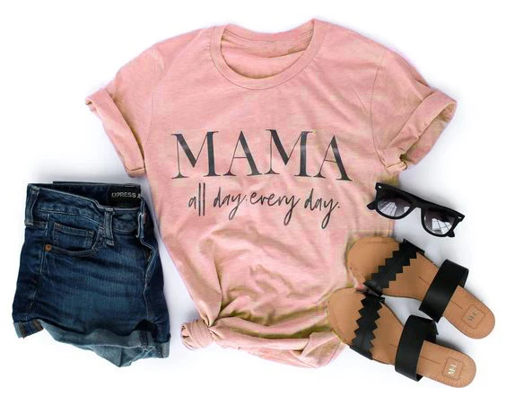 

MAMA all day every T-Shirt Tumblr 90s Casual Hipster Tee Unisex Stylish Short Sleeve Top outfits Mama Slogan Trendy Girl t shirt