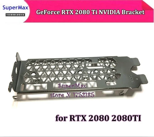 

Full High Proflie Bracket for GeForce RTX 2080 2080 Ti NVIDIA 2080ti baffle RTX 2080 RTX2080ti