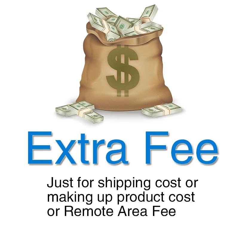 Extra Fee For Shipping Cost or Making Up Product Cost or Remote Area Fee, Specail Payment Link for Extra Order Charge & Fees
Extra Fee For Shipping Cost or Making Up Product Cost or Remote Area Fee, Specail Payment Link for Extra Order Charge & Fees