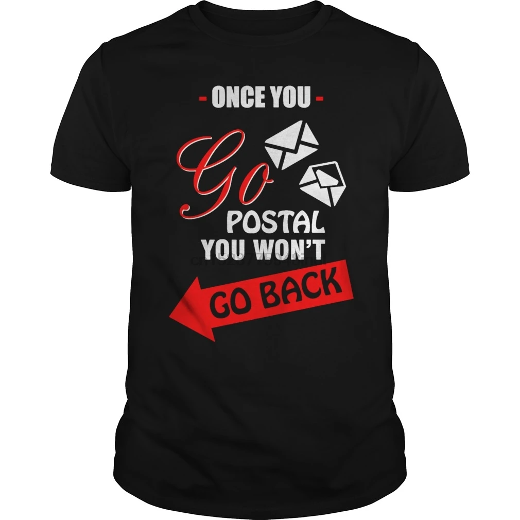 Men Short sleeve tshirt Once You Go Postal You Won't Go Back T-Shirt cool Women t-shirt
Men Short sleeve tshirt Once You Go Postal You Won't Go Back T-Shirt cool Women t-shirt