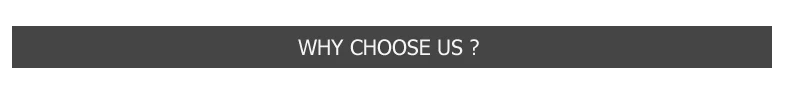 WHY CHOOSE US