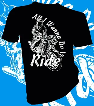 2019 New Fashion Men Tee Shirt All I Wanna do is Ride, Biker motorcycle Adult Unisex & Female T-Shirt 
2019 New Fashion Men Tee Shirt All I Wanna do is Ride, Biker motorcycle Adult Unisex & Female T-Shirt