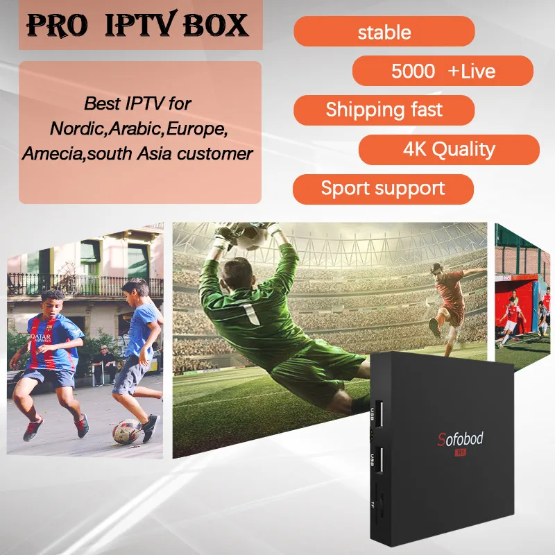 SOFOBOD Android TV Box+Pro IPTV Best Nordic Dutch IPTV 1G/8G Amlogic S905W Quad Core WiFi 4K HDMI 2.0 Smart Player Set Top Box
SOFOBOD Android TV Box+Pro IPTV Best Nordic Dutch IPTV 1G/8G Amlogic S905W Quad Core WiFi 4K HDMI 2.0 Smart Player Set Top Box