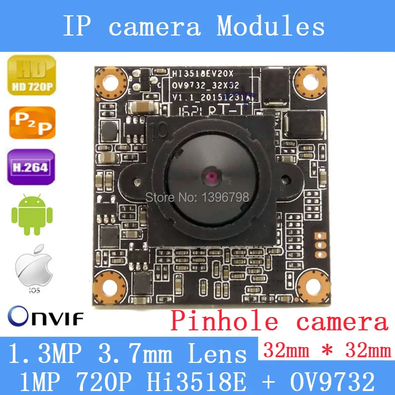 HD 1280 * 720P 1.0 Megapixel 32 * 32mm IP Camera module upgrade HI3518E + OV9732 1.3MP 3.7MM Lens Mini Pinhole Security Camera
HD 1280 * 720P 1.0 Megapixel 32 * 32mm IP Camera module upgrade HI3518E + OV9732 1.3MP 3.7MM Lens Mini Pinhole Security Camera