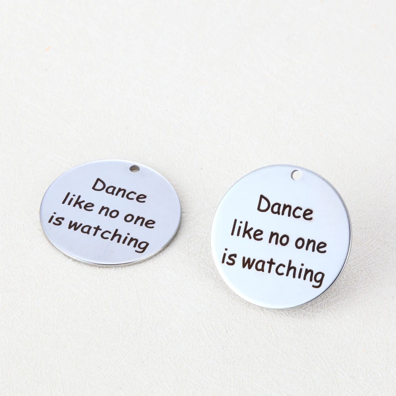 

BULK 30 High Polished Stainless Steel Dance Like No One Is Watching Charms Inspirational Quote Pendant 25mm
