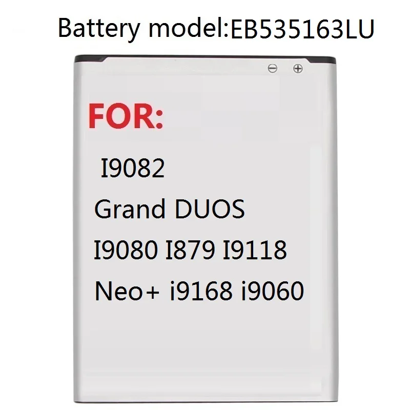 

Replacement Battery EB535163LU For Samsung I9082 Galaxy Grand DUOS I9080 I879 I9118 Neo+ i9168 i9060 2100mAh