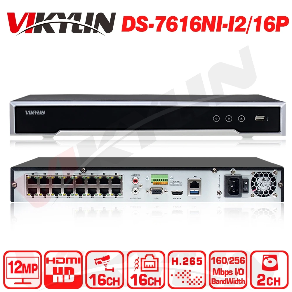 

Vikylin 16CH POE NVR for POE Camera 12MP Max 2SATA Network Video Recorder OEM from Hikvision DS-7616NI-I2/16P