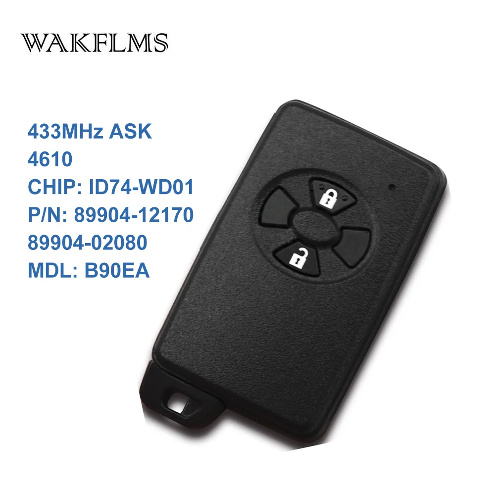 WAKFLMS Black 2 Buttons With Panic 433MHz Board Number 4610 ID74-WD01 Smart Key Keyless Go / Entry For Toyota 89904-12170