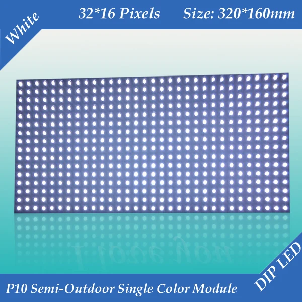 Free shipping 2pcs/lot 320*160mm 32*16 pixels high brightness for led sign Semi-Outdoor P10 White color LED display module
Free shipping 2pcs/lot 320*160mm 32*16 pixels high brightness for led sign Semi-Outdoor P10 White color LED display module