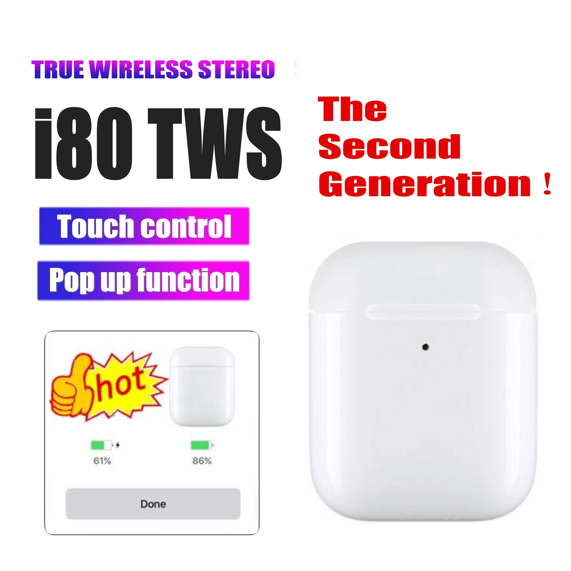 POP-UP i80 TWS 1:1 AP2 Wireless Bluetooth Earphone 6D Touch Contro Sport Earbuds for apple xiaomi Phones PK i50 i60 i90 i100 TWS
POP-UP i80 TWS 1:1 AP2 Wireless Bluetooth Earphone 6D Touch Contro Sport Earbuds for apple xiaomi Phones PK i50 i60 i90 i100 TWS