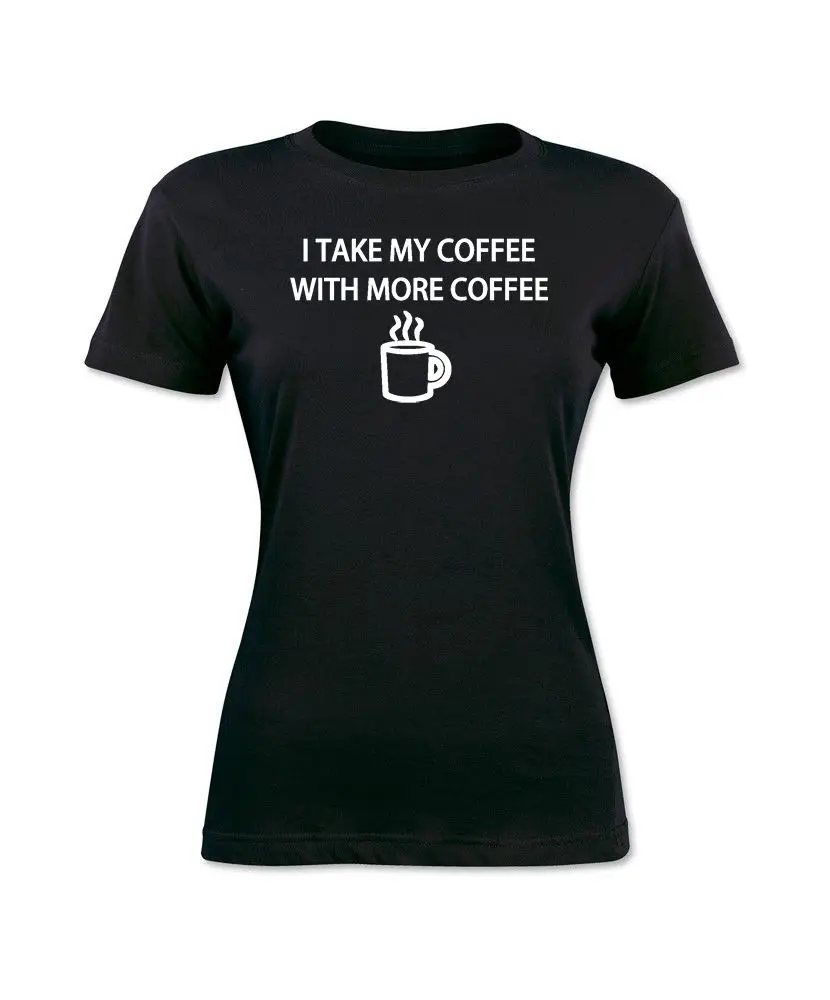 Women's Coffee With More Coffee Funny Cute Mug Graphic Tee S-XL Summer Rock Roll T Shirts Women Feminist Looks Like New Fashion
Women's Coffee With More Coffee Funny Cute Mug Graphic Tee S-XL Summer Rock Roll T Shirts Women Feminist Looks Like New Fashion