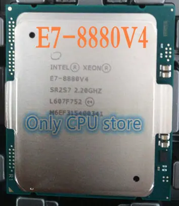 Free shipping E7-8880v4 Origina Intel Xeon E7 8880v4 2.20GHZ 22-Core 55MB SmartCache 150W E7 8880 v4