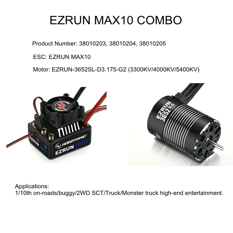 HobbyWing EZRUN MAX10 COMBO 38010203 38010204 38010205 60A esc 3652 G2 3300KV 4000KV 5400KV motor for RC 1/10 cars buggy truck
HobbyWing EZRUN MAX10 COMBO 38010203 38010204 38010205 60A esc 3652 G2 3300KV 4000KV 5400KV motor for RC 1/10 cars buggy truck