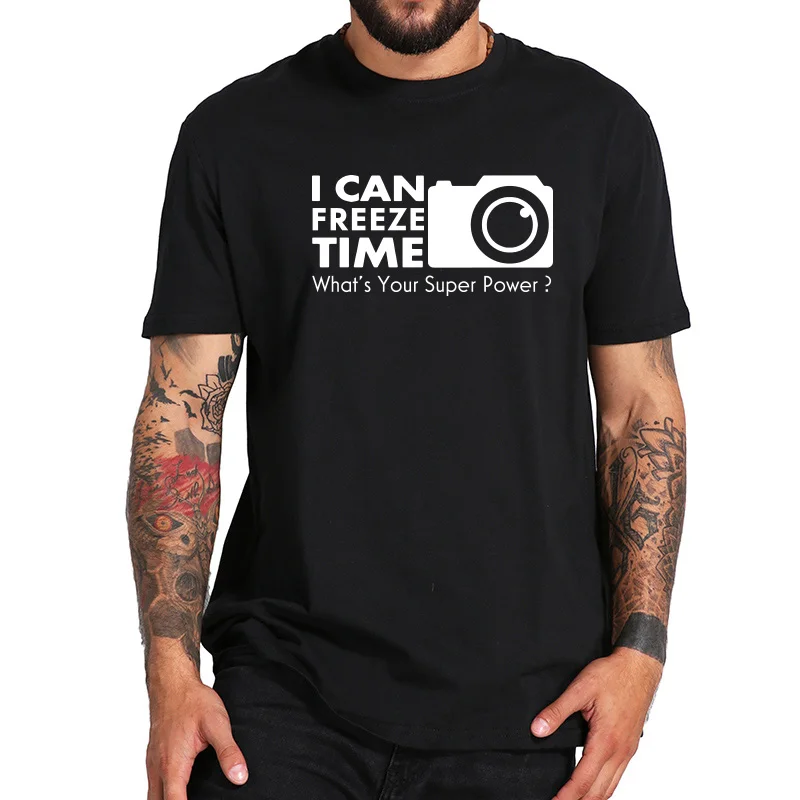 Camera T-shirt Freeze Time Super Power Funny Joke Cotton T Shirt Short Sleeve Tee Black Summer Tops Homme
Camera T-shirt Freeze Time Super Power Funny Joke Cotton T Shirt Short Sleeve Tee Black Summer Tops Homme