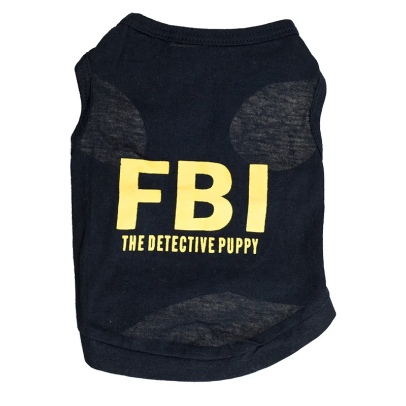 Cool FBI Printed Pet Dog Clothes Fashion T-shirt Puppy Pet Clothing Summer Cotton Shirt Casual Vest For Small Pet Cat Shirts
Cool FBI Printed Pet Dog Clothes Fashion T-shirt Puppy Pet Clothing Summer Cotton Shirt Casual Vest For Small Pet Cat Shirts