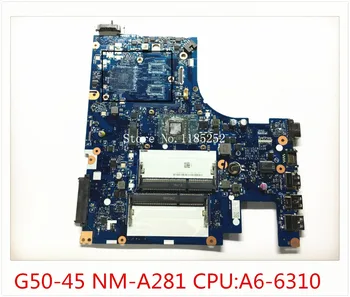 For Lenovo G50-45 Motherboard ACLU5 ACLU6 NM-A281 Main board have A6-6310 processor Free shipping
For Lenovo G50-45 Motherboard ACLU5 ACLU6 NM-A281 Main board have A6-6310 processor Free shipping