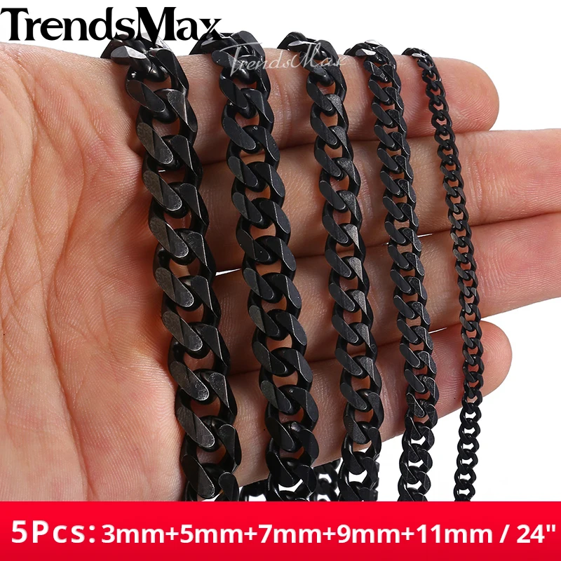 3/5/7/9/11mm 24" Men's Necklace 5Pcs/Lot Stainless Steel Cuban Link Chain Black Color Necklace for Men Wholesale Jewelry KNM09A
3/5/7/9/11mm 24" Men's Necklace 5Pcs/Lot Stainless Steel Cuban Link Chain Black Color Necklace for Men Wholesale Jewelry KNM09A