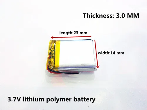 polymer lithium battery 301423 3.7V 110MAH MP3 MP4 MP5 GPS DVD Bluetooth headset small speaker toy
polymer lithium battery 301423 3.7V 110MAH MP3 MP4 MP5 GPS DVD Bluetooth headset small speaker toy