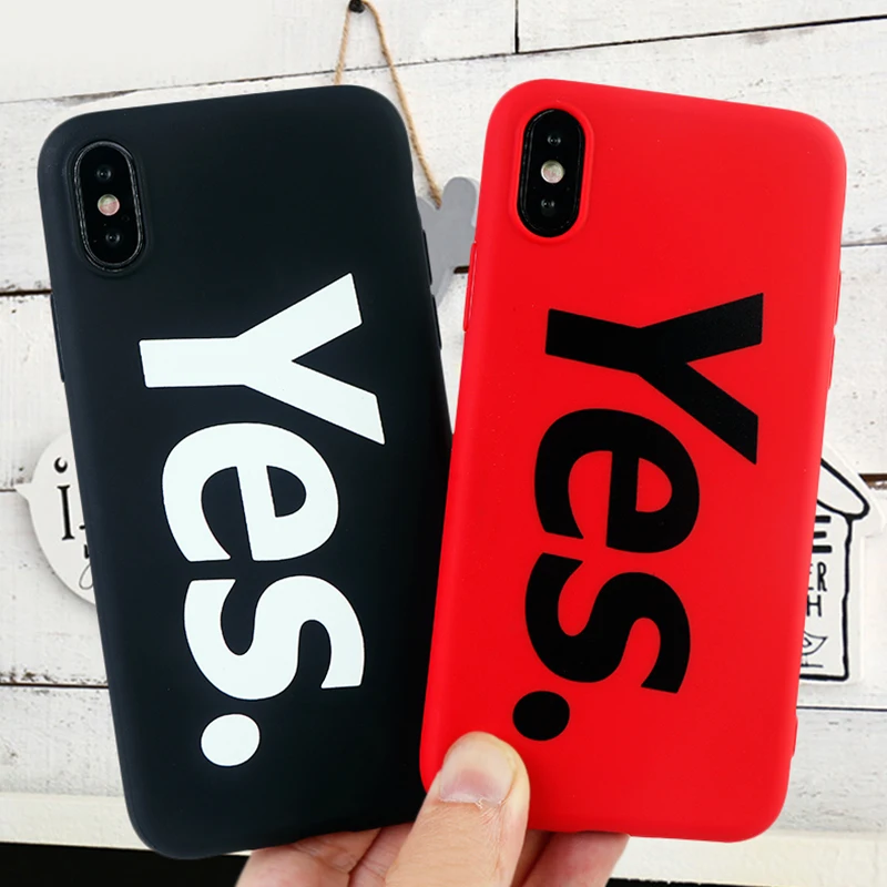 Letter Yes Mobile Phone Cases for iPhone X XS MAX XR 6 s 7 8 Plus Fashion Case Soft Silicone Fitted Cell Phone Cover Accessories
Letter Yes Mobile Phone Cases for iPhone X XS MAX XR 6 s 7 8 Plus Fashion Case Soft Silicone Fitted Cell Phone Cover Accessories