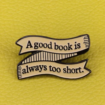 A good book is always too short banner brooch Jane Austen quote enamel pin positive book badge literary jewelry teacher gift
A good book is always too short banner brooch Jane Austen quote enamel pin positive book badge literary jewelry teacher gift