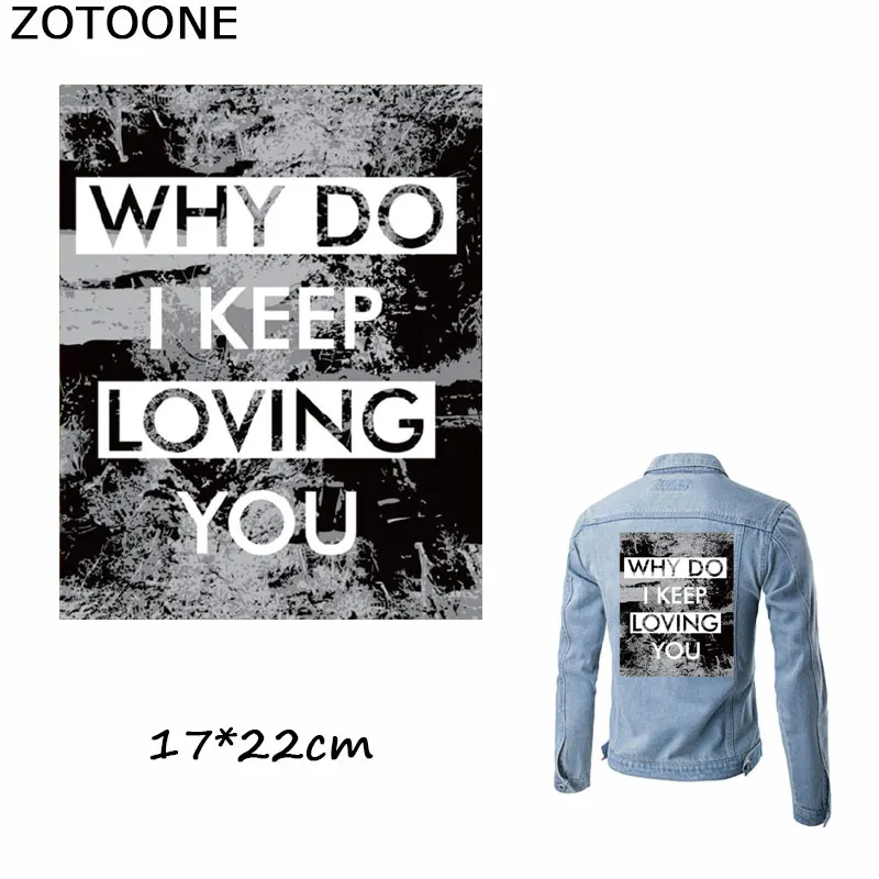 ZOTOONE Why Do I Keep Loving You Letter Patches Heat Transfer Iron on Sticker A-level Washable Patches for Clothes DIY Appliqued
ZOTOONE Why Do I Keep Loving You Letter Patches Heat Transfer Iron on Sticker A-level Washable Patches for Clothes DIY Appliqued