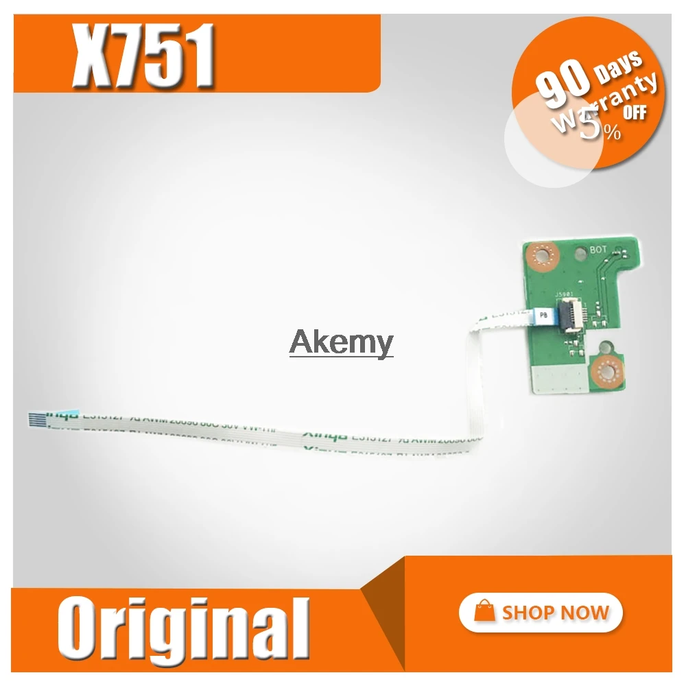Original For ASUS X751 X751L X751LB X751LD X751LJ X751LA K751L A751L switch board Power switch board with Cable
Original For ASUS X751 X751L X751LB X751LD X751LJ X751LA K751L A751L switch board Power switch board with Cable