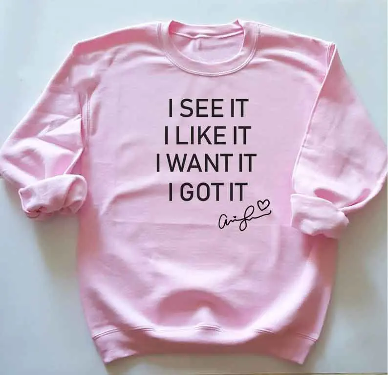 Sugarbaby New Arrival I see it I like it I want it I got it Sweatshirt Ariana Grande Jumper World Tour Pullover 90s Clothing
Sugarbaby New Arrival I see it I like it I want it I got it Sweatshirt Ariana Grande Jumper World Tour Pullover 90s Clothing