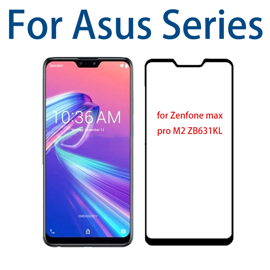 Full Tempered Glass For Asus Zenfone max pro M2 ZB631KL ZB633KL M1 ZB601KL ZB555KL 5 ZC600KL ZE620KL Screen protector film glas
Full Tempered Glass For Asus Zenfone max pro M2 ZB631KL ZB633KL M1 ZB601KL ZB555KL 5 ZC600KL ZE620KL Screen protector film glas