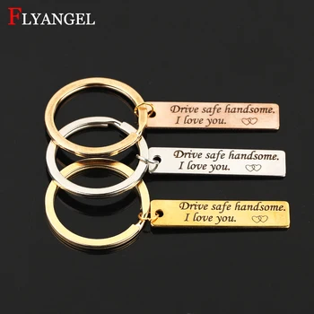 Fashion Jewelry Men Women Keyring Engraved Drive Safe handsome I Love You Heart For Couples Boyfriend Girlfriend Gifts Keychain
Fashion Jewelry Men Women Keyring Engraved Drive Safe handsome I Love You Heart For Couples Boyfriend Girlfriend Gifts Keychain