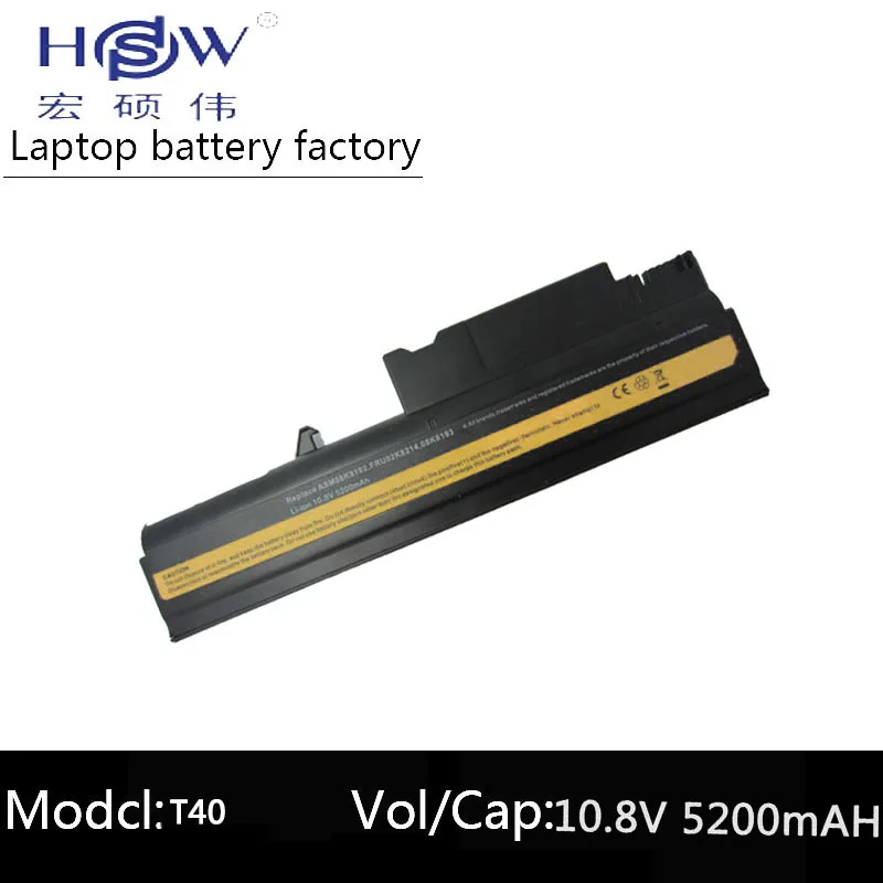 HSW 5200MAH Battery For IBM ThinkPad T40 T40P T41 T41P T42 T42P T43 T43P R50 R50e R50P R51 R52 08K8196 08K8197 08K8198 battery
HSW 5200MAH Battery For IBM ThinkPad T40 T40P T41 T41P T42 T42P T43 T43P R50 R50e R50P R51 R52 08K8196 08K8197 08K8198 battery
