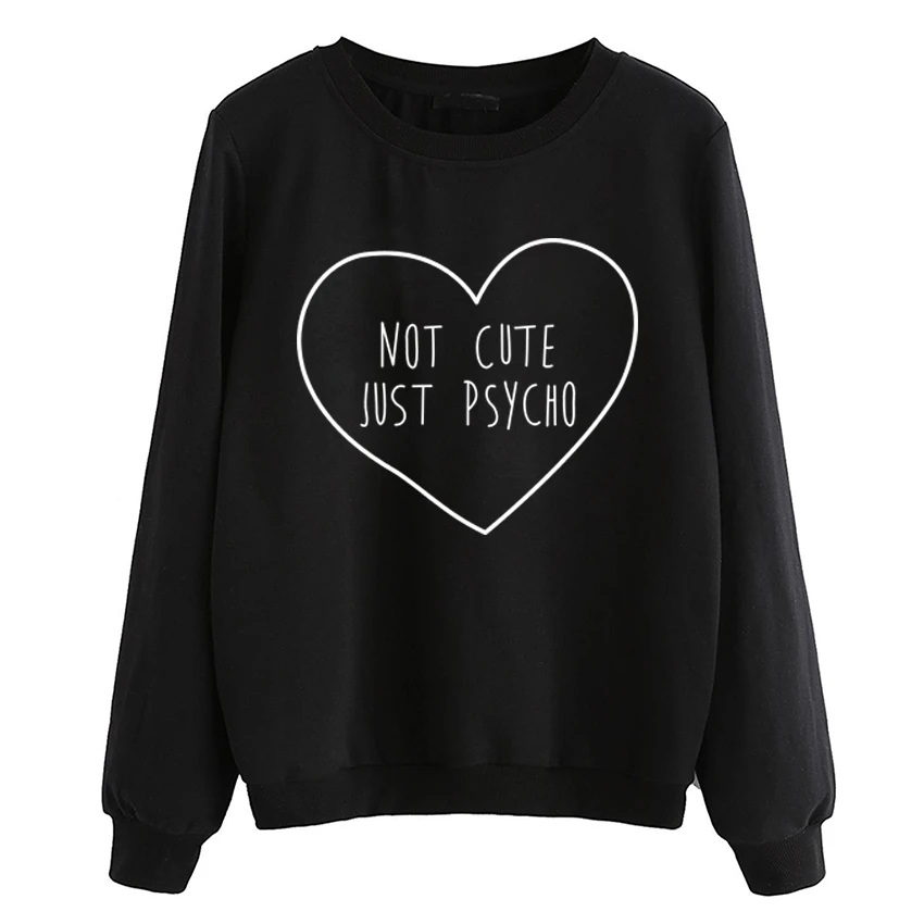 Women Black white fleece sweatshirt NOT CUTE JUST PSYCHO Letter Print hoodies long sleeve 2019 autumn pullovers brand tracksuits
Women Black white fleece sweatshirt NOT CUTE JUST PSYCHO Letter Print hoodies long sleeve 2019 autumn pullovers brand tracksuits
