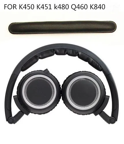 Headband ear pads for AKG K450 K451 K480 Q460 K840 headphones Replacement Cushion high quality
Headband ear pads for AKG K450 K451 K480 Q460 K840 headphones Replacement Cushion high quality