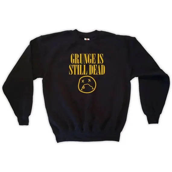 Sugarbaby Grunge Is Still Dead Sweatshirt Unisex Fashion Casual Tops Long Sleeve Tumblr Jumper Crew Neck Gothic Clothing
Sugarbaby Grunge Is Still Dead Sweatshirt Unisex Fashion Casual Tops Long Sleeve Tumblr Jumper Crew Neck Gothic Clothing