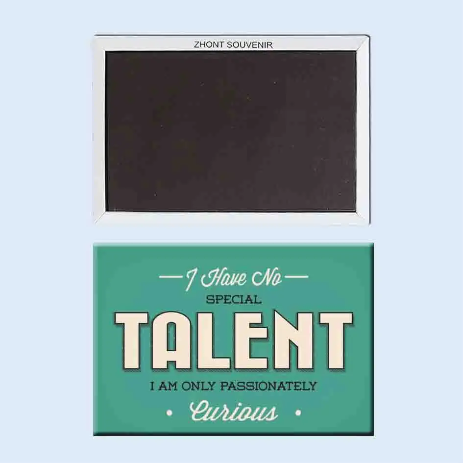 I have no Special talent,i am only passionately curious; 24159 Retro designs fridge magnets
I have no Special talent,i am only passionately curious; 24159 Retro designs fridge magnets