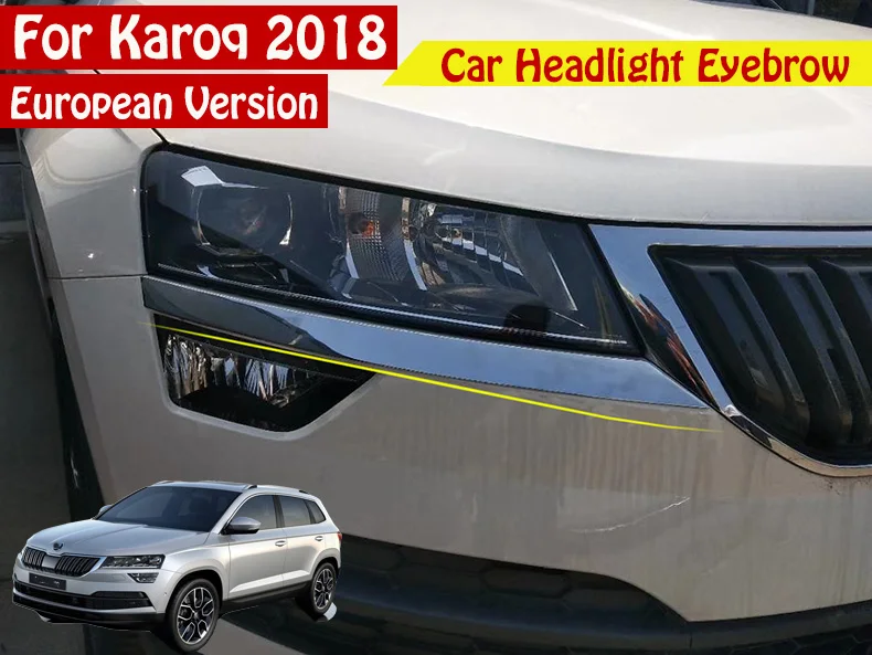 Car Styling Car Headlight Eyebrows Car Styling 2Pcs/Set For Skoda Karoq 2017 2018
Car Styling Car Headlight Eyebrows Car Styling 2Pcs/Set For Skoda Karoq 2017 2018