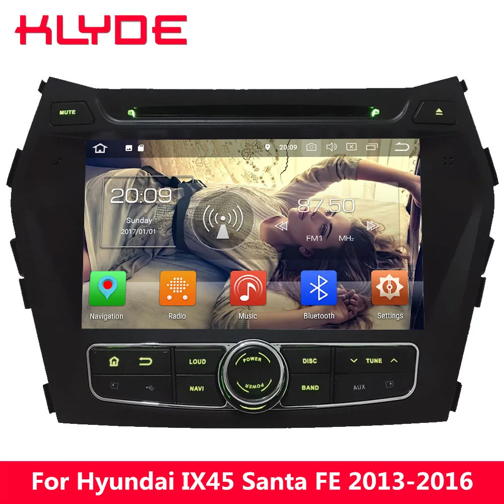 KLYDE 8" Octa Core 4G Android 8.0 7.1 6 4GB RAM 32GB ROM Car DVD Player Radio GPS Navigation For Hyundai IX45 Santa FE 2013-2016
KLYDE 8" Octa Core 4G Android 8.0 7.1 6 4GB RAM 32GB ROM Car DVD Player Radio GPS Navigation For Hyundai IX45 Santa FE 2013-2016