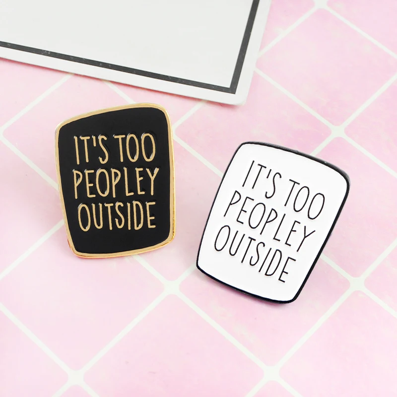 Black and White Tairen Antisocial Anxiety Cool Enamel Brooch Signboard Outside Simple Badge Turn-lapel Cool Girl Boy
Black and White Tairen Antisocial Anxiety Cool Enamel Brooch Signboard Outside Simple Badge Turn-lapel Cool Girl Boy