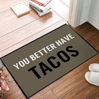You Better Have Tacos Custom Door Mats Kitchen Floor Bath Entryway Rug Mat Absorbent Indoor Bathroom Decor Doormats 30 x 18 Inch
You Better Have Tacos Custom Door Mats Kitchen Floor Bath Entryway Rug Mat Absorbent Indoor Bathroom Decor Doormats 30 x 18 Inch