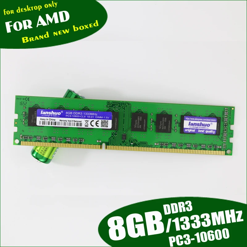 lanshuo New 8GB DDR3 PC3-10600 1333MHz 8G PC3 10600 For Desktop PC DIMM Memory RAM 240 pins For AMD System High Compatible
lanshuo New 8GB DDR3 PC3-10600 1333MHz 8G PC3 10600 For Desktop PC DIMM Memory RAM 240 pins For AMD System High Compatible