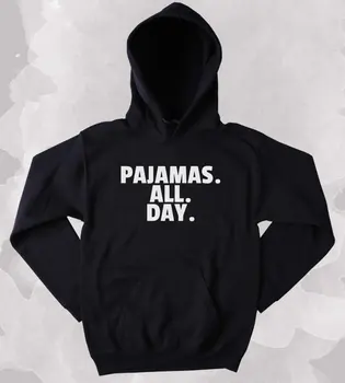 Sleeping Sweatshirt Pajamas All Day Sarcastic Tired Morning Sleep Clothing Tumblr Hoodie-Z165
Sleeping Sweatshirt Pajamas All Day Sarcastic Tired Morning Sleep Clothing Tumblr Hoodie-Z165