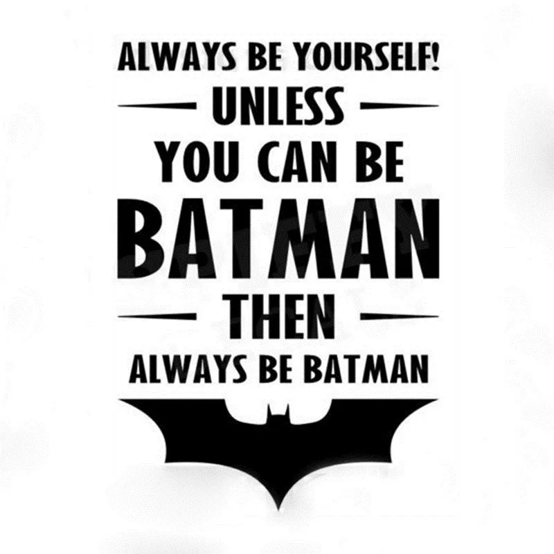 Batman Always Be Batman Vinyl Wall Decal Sticker Quote Playroom Bedroom Boy Girl Art Mural Home Decoration Accessories
Batman Always Be Batman Vinyl Wall Decal Sticker Quote Playroom Bedroom Boy Girl Art Mural Home Decoration Accessories