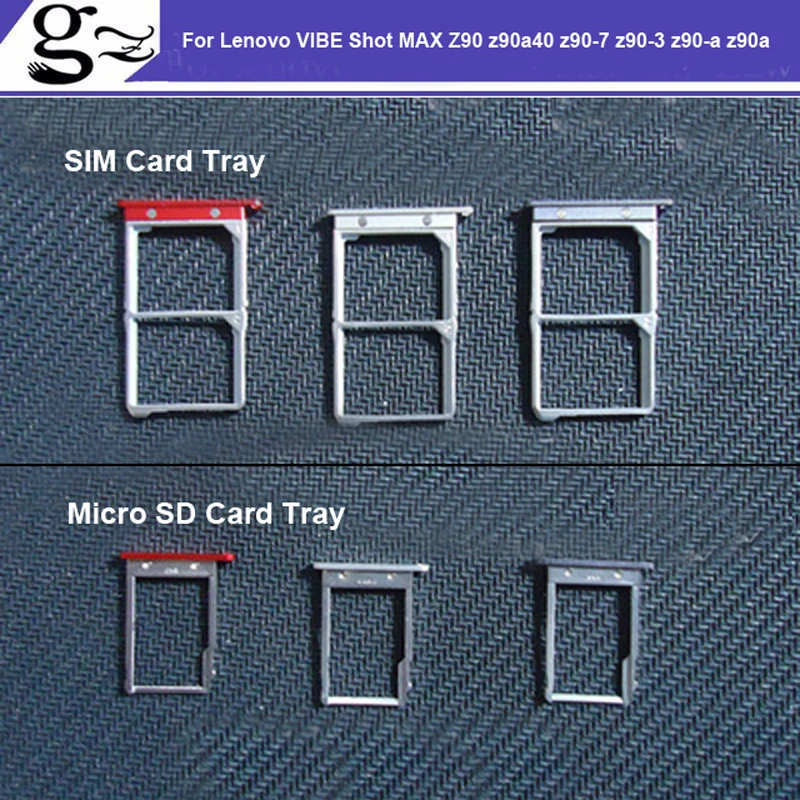 For Lenovo VIBE Shot MAX Z90 z90a40 z90-7 z90-3 z90-a z90a SIM Card Tray + Micro SD Card Tray Holder Slot Adapter Socket
For Lenovo VIBE Shot MAX Z90 z90a40 z90-7 z90-3 z90-a z90a SIM Card Tray + Micro SD Card Tray Holder Slot Adapter Socket