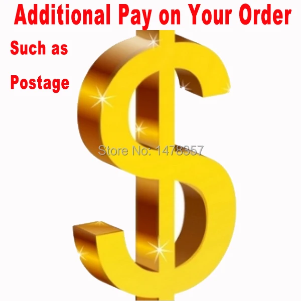 Additional Pay on Your Order in My Store Such as Make Up the Postage or Shipping Fee
Additional Pay on Your Order in My Store Such as Make Up the Postage or Shipping Fee