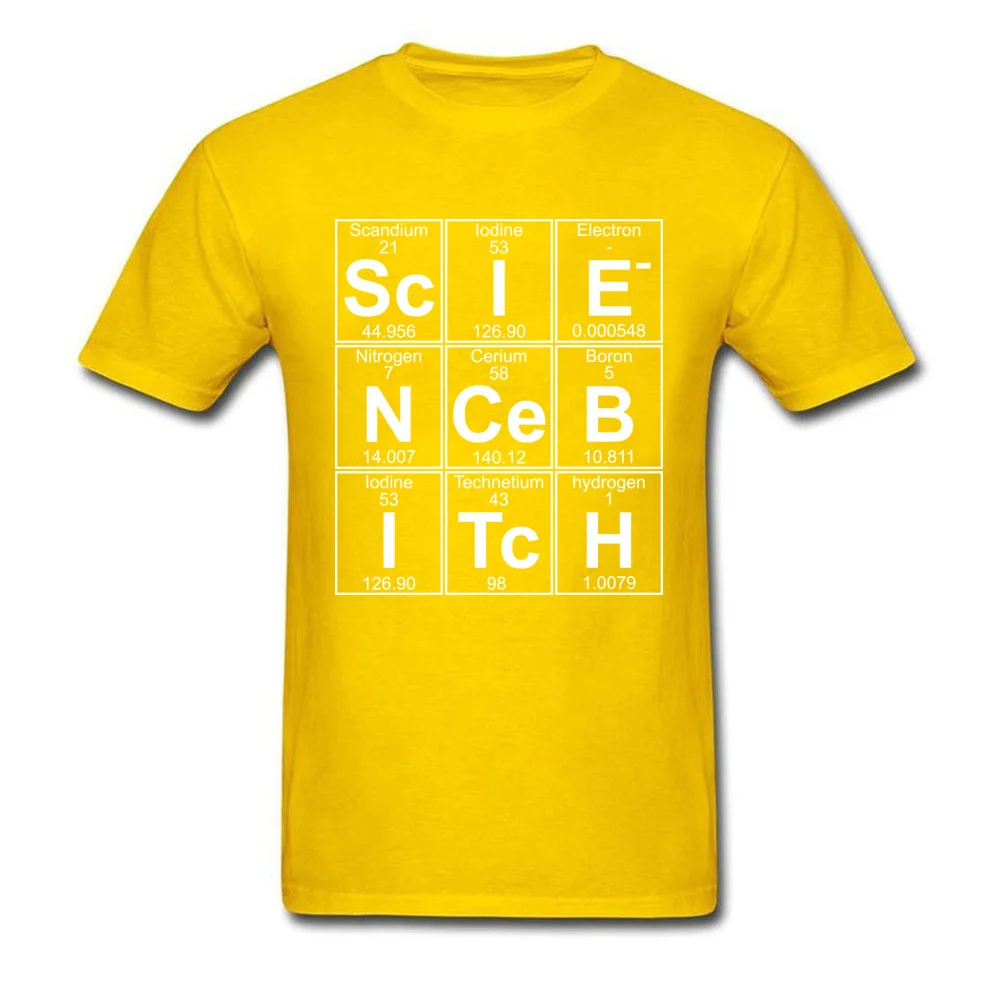 Fashionable comfortable Crewneck T-shirts Summer Tees Short Sleeve for Men Rife Cotton Simple Style Tshirts Drop Shipping Sc I E N Ce B I Tc H science bitch yellow