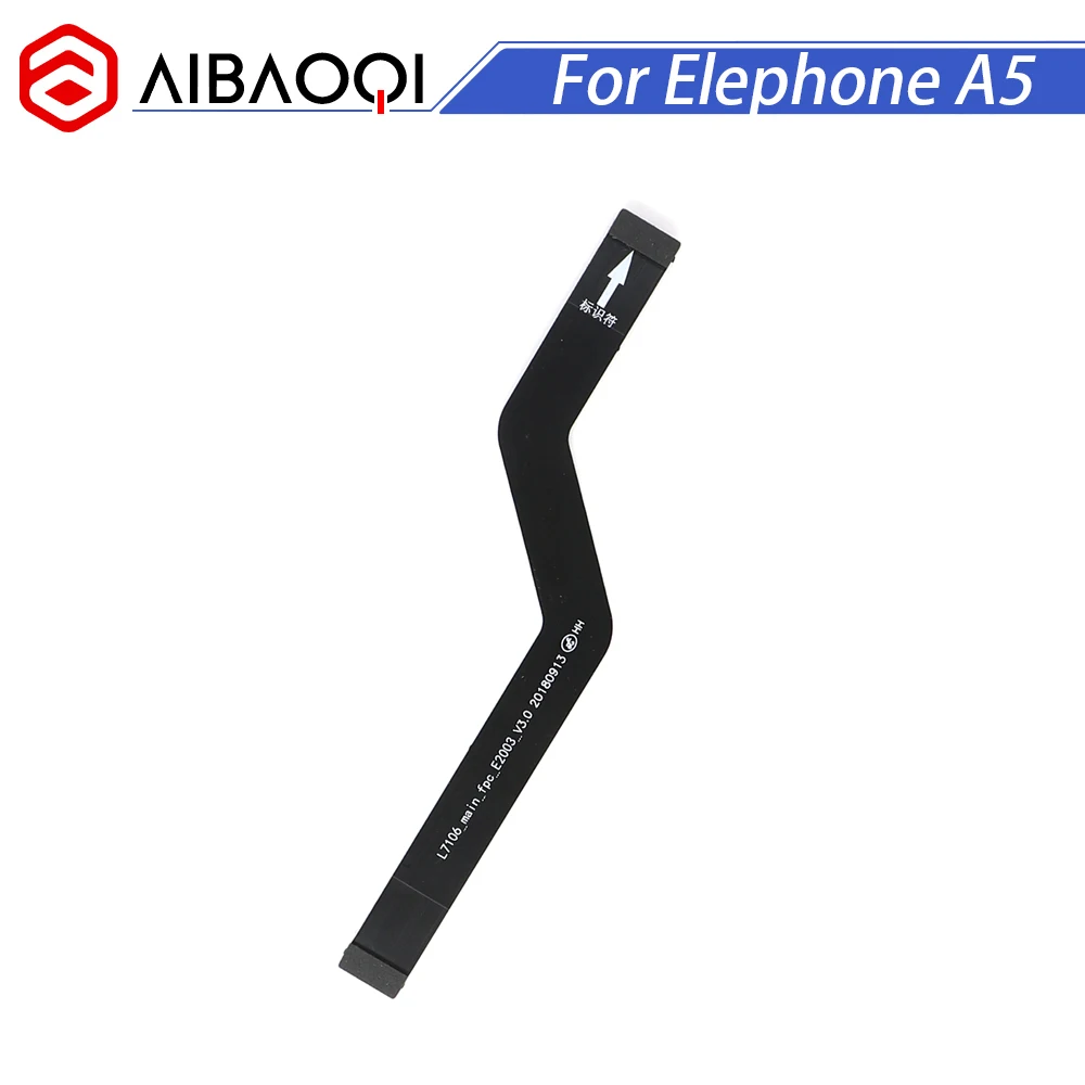 AiBaoQi New Original Main Ribbon Flex Cable FPC Accessories For Elephone A5 Smart Phone Repair Main Board
AiBaoQi New Original Main Ribbon Flex Cable FPC Accessories For Elephone A5 Smart Phone Repair Main Board