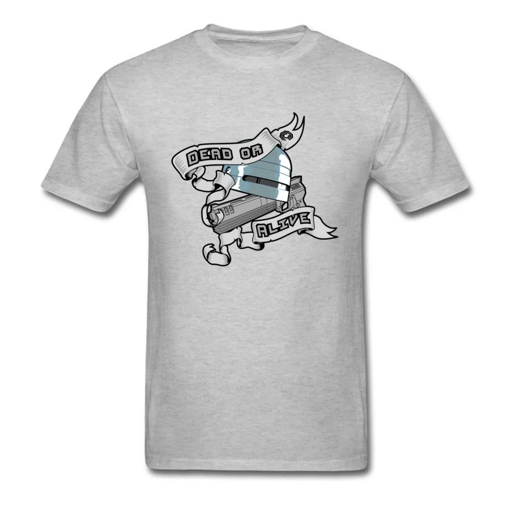 Dead or alive Funky Short Sleeve Custom Top T-shirts Pure Cotton O-Neck Adult Tops Shirts Unique Clothing Shirt Summer/Autumn Dead or alive grey