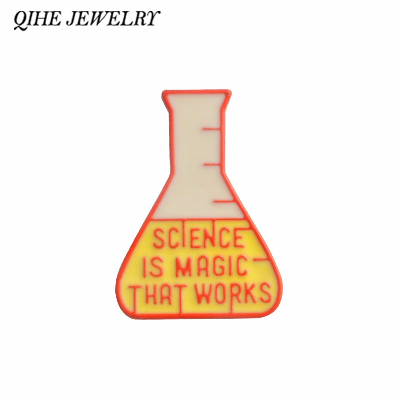 QIHE JEWELRY Science Beaker Erlenmeyer Flasks Pins Science Is Magic That Works Brooches Badges Hard enamel lapel pins women men
QIHE JEWELRY Science Beaker Erlenmeyer Flasks Pins Science Is Magic That Works Brooches Badges Hard enamel lapel pins women men